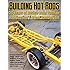 Building Hot Rods: 30 Years of Advice from Fatman Fabrication's Brent VanDervort (Hot Rod Basics)