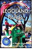 LEGOLAND Florida 2012: A Planet Explorers Travel Guide for Kids