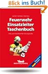 Feuerwehr-Einsatzleiter-Taschenbuch:...