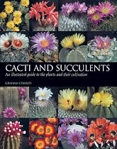 Cacti and Succulents: An Illustrated Guide to the Plants and Their Cultivation (Crowood Aviation S.)