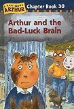 Arthur and the Bad-Luck Brain (Marc Brown Arthur Chapter Books (Prebound))