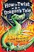 How to Twist a Dragon's Tale