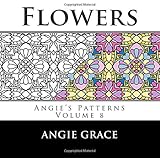 Flowers (Angie's Patterns Volume 8)