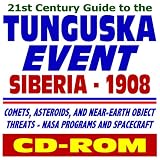 21st Century Guide to the Tunguska Event, Siberia 1908, Comets, Asteroids, and Near-Earth Object Threats (CD-ROM)