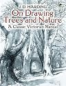 On Drawing Trees and Nature: A Classic Victorian Manual with Lessons and Examples (Dover Books on Art Instruction)