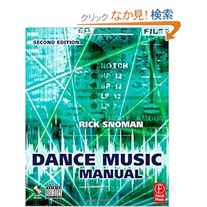 【クリックでお店のこの商品のページへ】Dance Music Manual: Tools, Toys, and Techniques: Rick Snoman: 洋書
