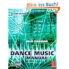 Dance Music Manual: Tools. Toys and Techniques