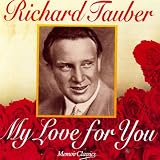 Richard Tauber - My Love for You