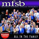 All in the Familypar M.F.S.B.