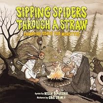 Campfire Songs For Monsters (Sipping Spiders Through A Straw)