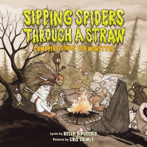 Campfire Songs For Monsters (Sipping Spiders Through A Straw)