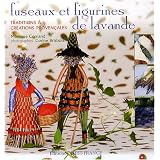 Fuseaux et figurines de lavande : Traditions et cr�ations proven�alespar Monique Cornand
