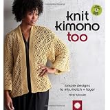 Knit Kimono Too: Simple Designs to Mix, Match, and Layerby Vicki Square