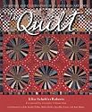 The Quilt: A History and Celebration of an American Art Form