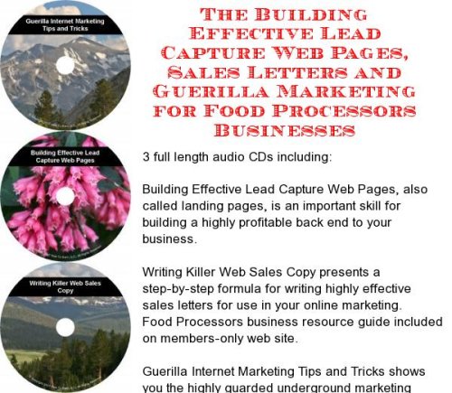 The Guerilla Marketing, Building Effective Lead Capture Web Pages, Sales Letters for Food Processors Businesses