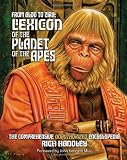 From Aldo to Zira: Lexicon of the Planet of the Apes: The Comprehensive Encyclopedia
