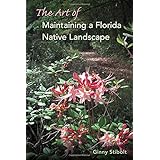 the art of maintaining a florida native landscape