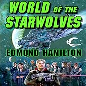 World of the Starwolves: Starwolf, Book 3 | Edmond Hamilton