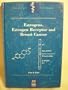 Estrogens, Estrogen Receptor, and Breast Cancer (Biomedical and Health Research, Vol. 36) (Biomedical and Health Research, V. 36)