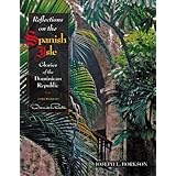 reflections on the spanish isle glories of the dominican republic