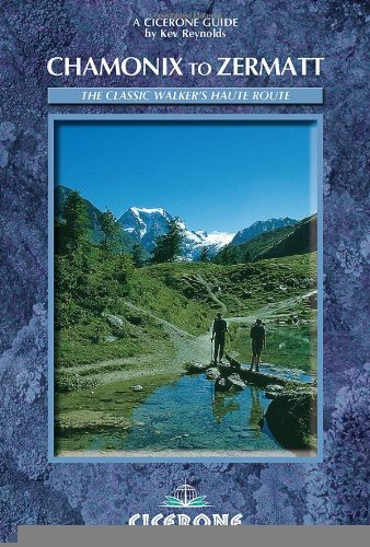 Chamonix-Zermatt: The Walker's Haute Route (Mountain Walking) [Paperback] [2010] (Author) Kev Reynolds