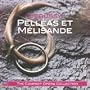 Debussy: Pell�as et M�lisande