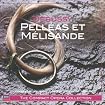 Pelléas et Mélisande