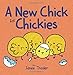 A New Chick for Chickies: An Easter And Springtime Book For Kids