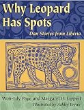 Why Leopard Has Spots: Dan Stories from Liberia (World Stories)