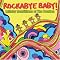 Rockabye Baby List - Lullaby renditions of Rock Songs