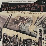 The 5000 Fingers of Dr. T [Songs and Music from the Original Soundtrack]