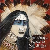 Spirit Songs:  The Best Of Bil
