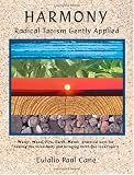 Harmony: Radical Taoism Gently Applied