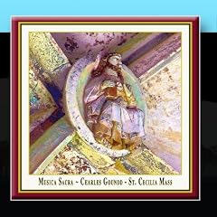 Charles Gounod: Messe solennelle de Saint-C�cile / St. Cecilia Mass / C�cilien-Messe