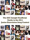 The ESC Insight Unofficial Guide to the Junior Eurovision Song Contest 2011