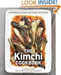 The Kimchi Cookbook: 60 Traditional a...