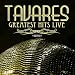 Greatest Hits - Live (Digitally Remastered) - Tavares
