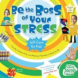 cover of Be the Boss of Your Stress: Self-care for Kids (Be the Boss of Your Body)