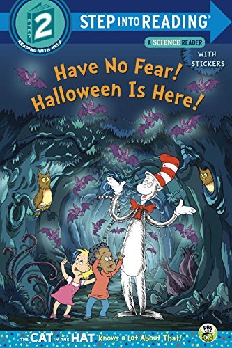 Have no Fear! Halloween is Here!(Dr. Seuss/Cat in the Hat) (Step into Reading)
