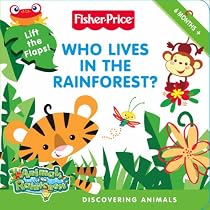 Who Lives in the Rainforest?: Discovering Animals: Animals of the Rainforest (Fisher-Price Animals of the Rainforest)