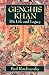 Genghis Khan: His Life and Legacy