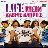 Life Mein Kabhie Kabhiee