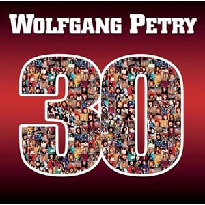 Wolfgang Petry -  30 Jahre