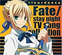 「ricordanza - Fate/stay night TV song collection -」