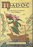 Madoc : the making of a myth