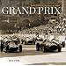 Grand Prix: Rare Images of the First 100 Years