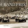 Grand Prix: Rare Images of the First 100 Years