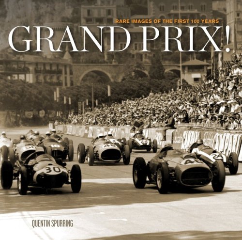 Grand Prix! Rare Images of the First 100 Years
