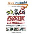 Scooter Werkstatt - Handbuch: Technik, Wartung, Reparatur, Tuning