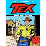 Tex. Citt� senza leggedi Gianluigi Bonelli